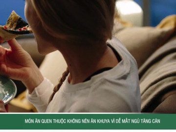 Món ăn quen thuộc không nên ăn khuya vì dễ mất ngủ tăng cân
