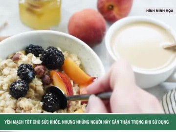 Yến mạch tốt cho sức khỏe, nhưng những người này cần thận trọng khi sử dụng
