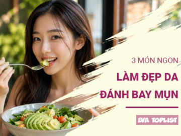3 món ngon giúp da sáng mịn, mụn “rụng dần” sau thời gian ngắn