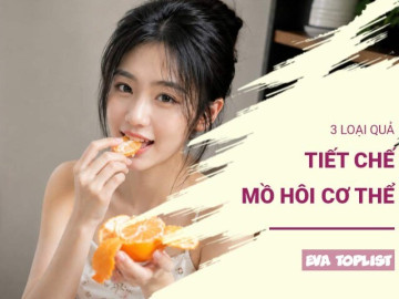 3 loại quả mùa hè giúp hạn chế mồ hôi và giảm cảm giác bí bách