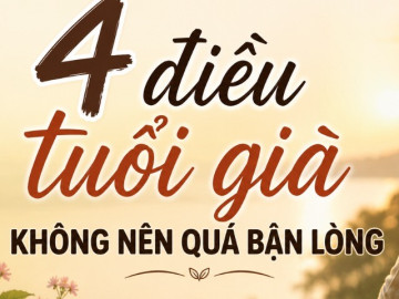 Nhiều người về già tự làm khổ mình vì quá bận lòng 4 điều này