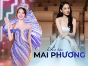 Đẹp - Hoa hậu Mai Phương: "Nếu không tham gia cuộc thi năm đó, có lẽ tôi sẽ khác bây giờ"