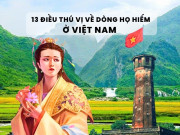 Dòng họ nào chưa đến 1% dân số Việt Nam, có nữ tướng giúp vua Lê Lợi thắng giặc Minh bằng kế sách “có 1 không 2”?