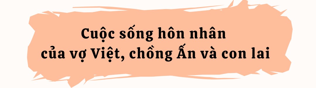 Chàng trai Ấn Độ cưới “chị đẹp” là mẹ đơn thân 3 con, nàng dâu Việt được nhà chồng thấu hiểu, thương yêu hết mực - 7