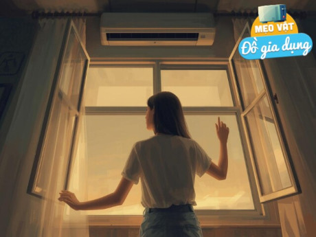 Đóng kín cửa và cửa sổ trước khi bật điều hòa là “sai bét”, tưởng tiết kiệm điện nào ngờ hại thân