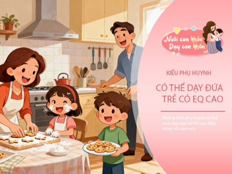 3 kiểu gia đình âm thầm nuôi dạy con EQ cao, kiểu thứ 2 nhiều nhà đang bỏ qua