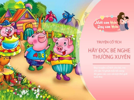 Top 3 câu chuyện cổ tích ngắn nhưng ý nghĩa, mẹ kể 5 phút, bé nhớ suốt đời