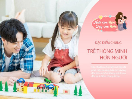 Trẻ có 4 biểu hiện thông minh hơn bạn bè, được rèn luyện đúng thì khó tin là con không xuất sắc