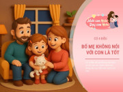 Nuôi con IQ EQ - Bố mẹ càng yêu con càng phải tránh 4 kiểu “lời nói vô tình”, điều cuối nhiều người mắc nhất