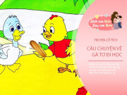 Nuôi con IQ EQ - Truyện cổ tích: Gà Tơ đi học