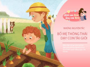 Nuôi con IQ EQ - Bố mẹ thông minh dùng cách này nuôi dạy con cái khác biệt và tài giỏi hơn người