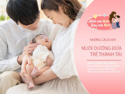 Nuôi con IQ EQ - Trẻ thuộc 5 con giáp sinh ra để báo ơn bố mẹ, hưởng nhiều phúc lộc và sống giàu sang