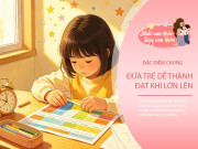 Nuôi con IQ EQ - Nhìn vào 3 đặc điểm này, bố mẹ sớm nhận ra đứa trẻ xuất chúng, dễ đạt thành công