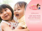 Nuôi con IQ EQ - Giáo sư tâm lý: Sẽ có sự khác biệt giữa 1 đứa trẻ ngủ và không ngủ trưa khi lớn