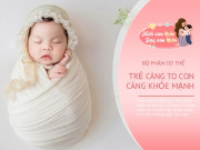 Nuôi con IQ EQ - Không hề mê tín: Trẻ có 4 bộ phận cơ thể càng to càng mang về tài lộc, cuộc sống sung túc