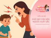 Nuôi con IQ EQ - 4 kiểu làm mẹ dù cố gắng đến đâu cũng khó dạy con thành công, 99% mẹ không nhận ra mình đang làm sai