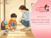Nuôi con IQ EQ - Bố mẹ khôn ngoan giúp con tích lũy tài lộc và may mắn khi mới sinh ra, tăng khả năng thành công trong tương lai