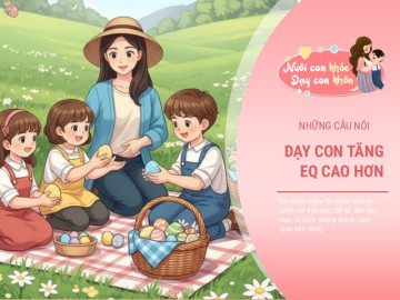 5 câu “nhỏ mà có võ” bố mẹ nói mỗi ngày để nuôi dưỡng EQ cao cho con