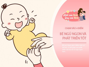 90% bố mẹ chưa biết có 4 điểm cần chạm trên cơ thể bé, giúp con ngủ sâu, não phát triển tốt