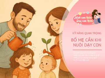 Muốn sinh con, bố mẹ đừng chỉ chuẩn bị tiền bạc, 6 kỹ năng quan trọng quyết định tương lai của trẻ