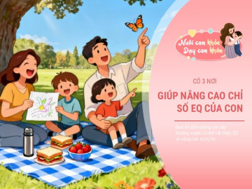 Trẻ có chỉ số EQ cao, ngày càng tự tin nhờ mẹ thường xuyên đưa con đến 3 nơi này