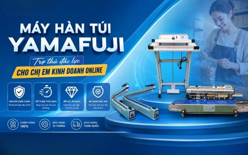 Máy hàn túi Yamafuji – Trợ thủ đắc lực cho chị em kinh doanh online - 1