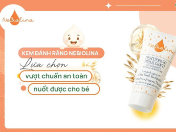 Kem đánh răng NeBiolina - lựa chọn vượt chuẩn an toàn nuốt được cho bé