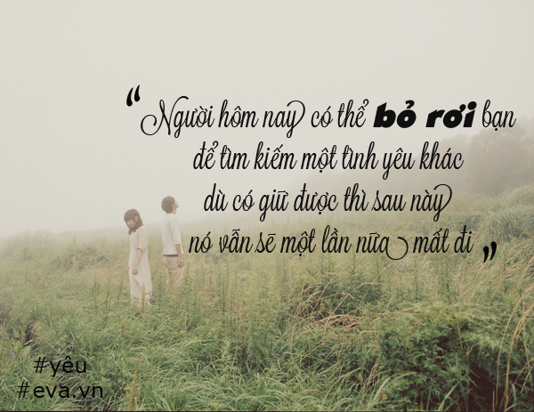 Tình yêu cũng như nhiều thứ khác, vốn dĩ đều vô thường... - 4