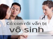 Sức khỏe - [Video] Có con rồi vẫn bị vô sinh - tại sao có sự vô lý này?