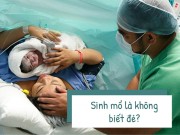 Bà bầu - Chịu đựng đủ mọi đau đớn, sao người ta vẫn coi phụ nữ sinh mổ là "không biết đẻ"