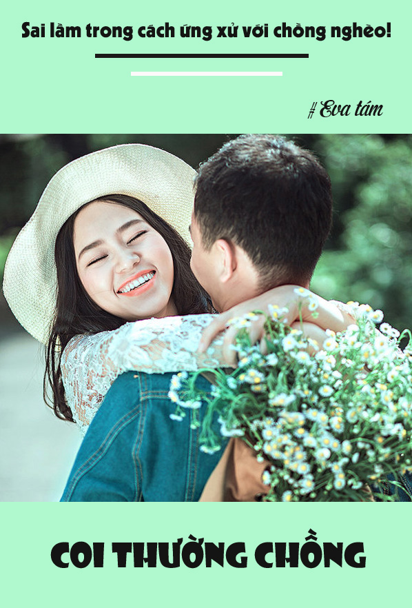 Vợ khôn ngoan không bao giờ đối xử với chồng nghèo theo cách này - 4