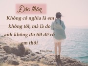 Eva Yêu - Độc thân không phải vì em không tốt, mà là do anh chưa đủ tốt để có em thôi