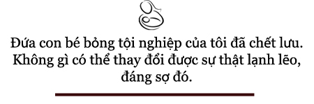 amp;#34;Vì chủ quan, tôi đã mất con ở tuần thứ 39 thai kỳamp;#34; - 4