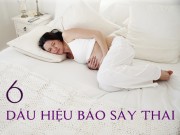Bà bầu - 6 dấu hiệu sảy thai sớm nhất mẹ bầu cần biết