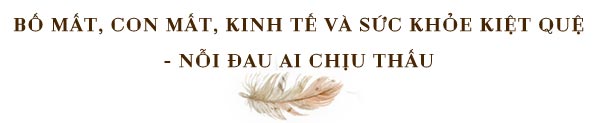Hành trình tìm con đầy sóng gió của cặp vợ chồng bố mất cũng không được về chịu tang - 6