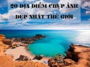 Du lịch - 20 địa điểm “ăn ảnh” nhất thế giới: Thiên đường cho những người thích sống ảo