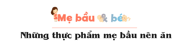 dang mang bau, me phai thuoc long danh sach nhung mon nen va khong nen an nay! - 1