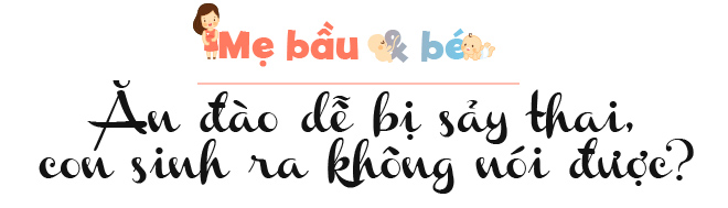 Sự thật những lời đồn amp;#34;kinh điểnamp;#34; về đồ ăn khi mang bầu khiến con bị câm, nhiều nước dãi - 3