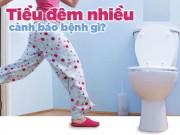 Sức khỏe - Tiểu đêm nhiều báo hiệu bệnh gì?
