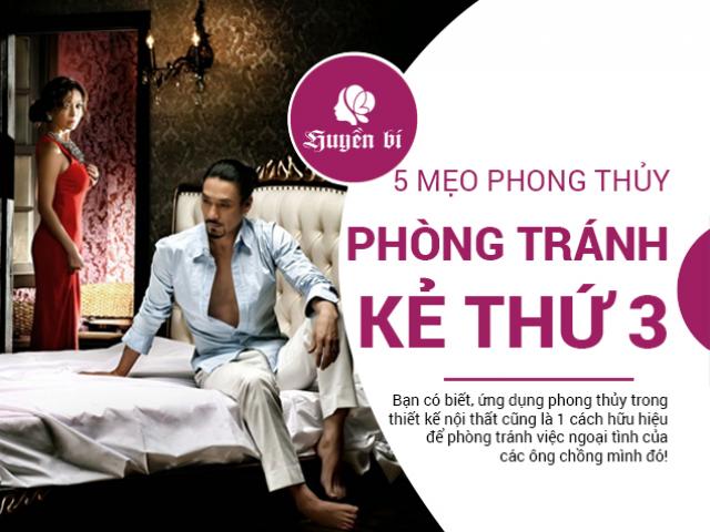 Độc chiêu phong thủy đánh bật con giáp thứ 13 xen vào cuộc sống vợ chồng