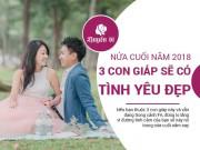 Yêu - 3 con giáp tình duyên nở rộ nửa cuối năm 2018