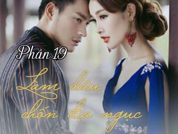 Làm dâu chốn địa ngục (Phần 19)