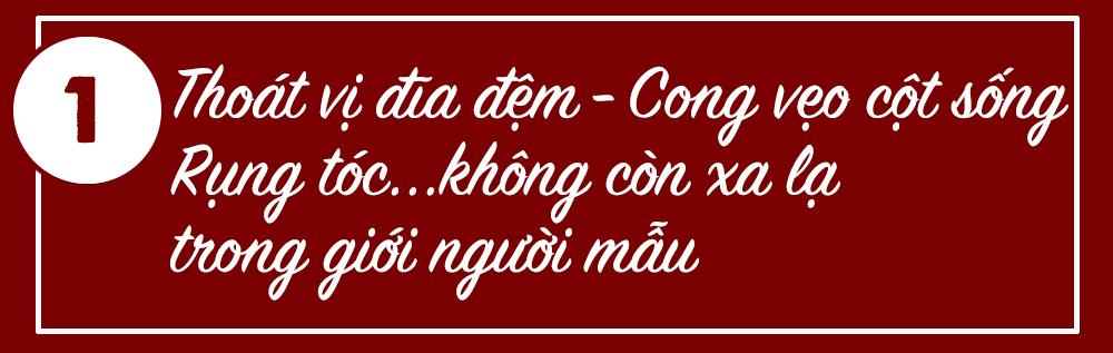Không phải amp;#34;Chân dài - Đại giaamp;#34;, đây mới là góc khuất đen tối nhất của nghề người mẫu - 1