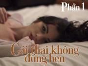Eva Yêu - Cái thai không đúng hẹn (Phần 1)
