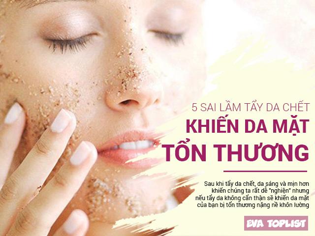 5 sai lầm điển hình khi tẩy da chết khiến da tổn thương nghiêm trọng