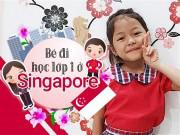 Làm mẹ - Mẹ Việt kể chuyện cho con vào lớp 1 ở Singapore phải qua 4 lần xét tuyển... người thân