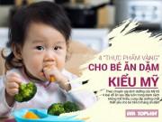 Làm mẹ - Những “thực phẩm vàng” cho bé ăn dặm được các chuyên gia Mỹ bình chọn