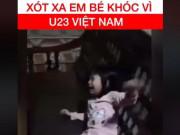 Clip Eva - Cổ động viên nhí mếu máo, khóc nức nở "thấy thương" trước thất bại của U23 Việt Nam