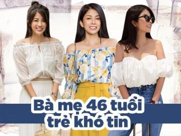 Bà mẹ Sài Gòn 46 tuổi, con gái đã 24 nhưng mặc trẻ phát hờn nhờ 5 bí quyết vàng