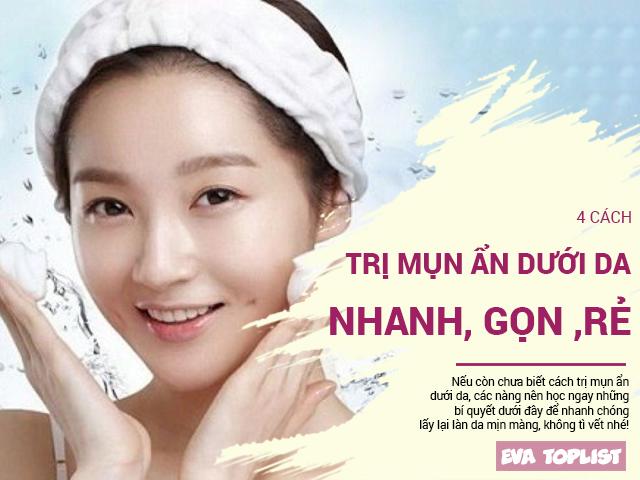 Mụn ẩn biến mất không trở lại với 4 tuyệt chiêu rẻ như không